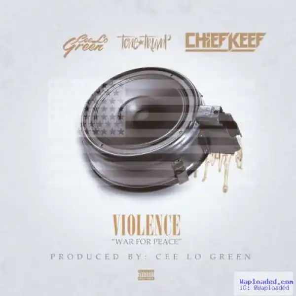 Chief Keef - Violence (Army) Ft. Tone Trump & CeeLo Green